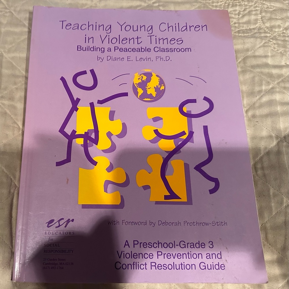 Teaching young children in violent times- Building a peaceful classroom